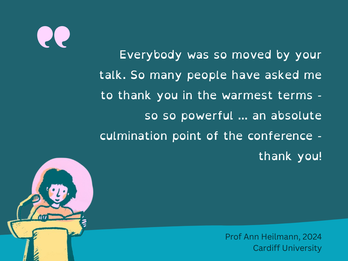 Everybody was so moved by your talk. So many people have asked me to thank you in the warmest terms - so so powerful ... an absolute culmination point of the conference - thank you !